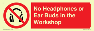 No Headphones or Ear Buds in the Workshop